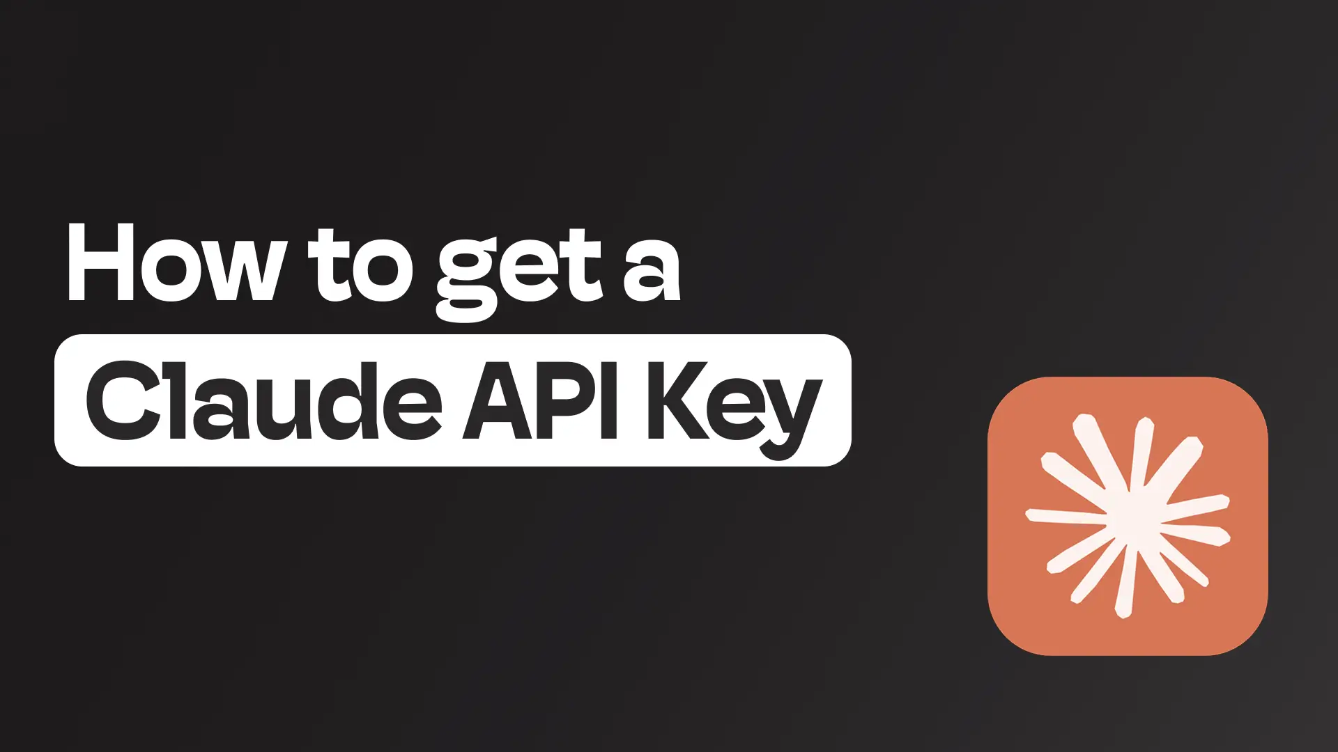 How to get your Claude API key: A step-by-step guide (2025)