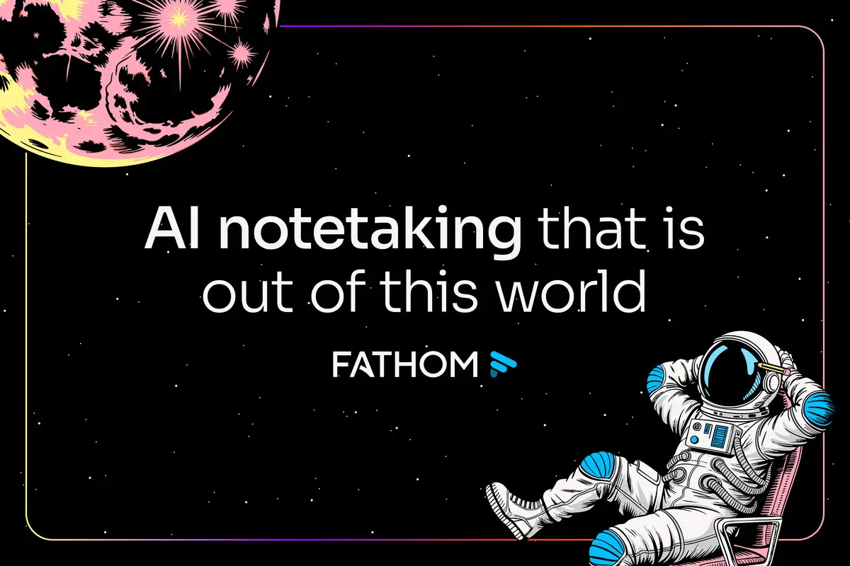 Fathom — free AI meeting recorder with transcription and action items