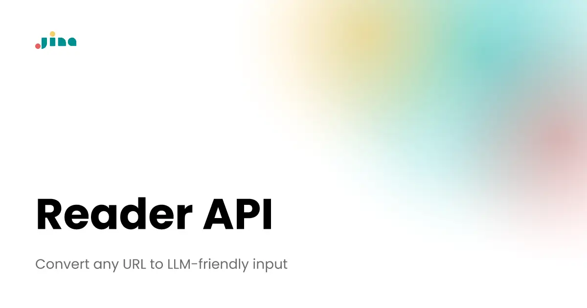 Jina AI Reader API converts any URL into LLM-friendly markdown